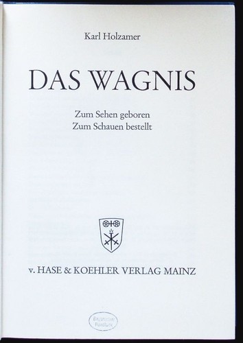 Das wagnis zum sehen geboren - wagnis.,